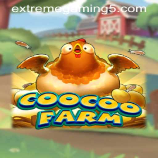 CooCooFarm: A Deep Dive into EXTREME GAMING
