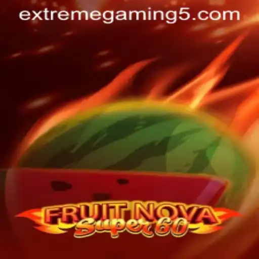 FruitNovaSuper60: An Exciting Journey into EXTREME GAMING